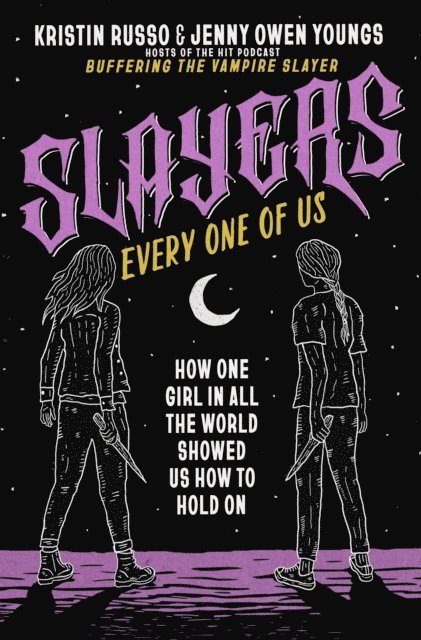 Jenny Owen Youngs, Kristin Russo - Slayers, Every One of Us, E-bok