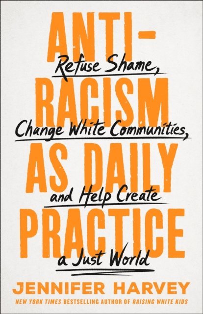 Jennifer Harvey - Antiracism as Daily Practice, E-bok