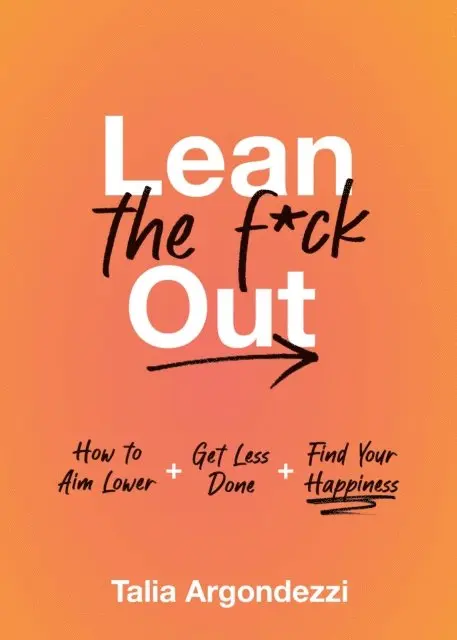 Talia Argondezzi - Lean the F*ck Out, E-bok. Tillgänglighet: Lägg i varukorg