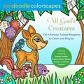 Zendoodle Colorscapes: All God's Creatures: The Glorious Animal Kingdom to Color and Display