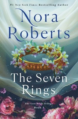 Nora Roberts - The Seven Rings: The Lost Bride Trilogy, Book 3, Inbunden