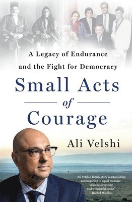 Ali Velshi - Small Acts of Courage, Inbunden