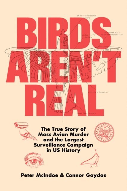 Connor Gaydos, Peter McIndoe - Birds Aren't Real, E-bok