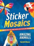 Sticker Mosaics: Amazing Animals: Create Wild Pictures with 2,000 Stickers!