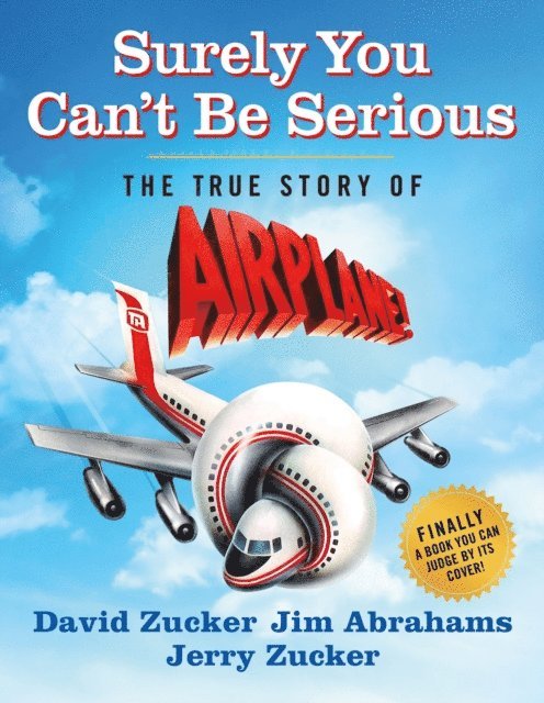 Jerry Zucker, Jim Abrahams, David Zucker - Surely You Can't Be Serious, E-bok