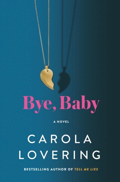 Carola Lovering - Bye, Baby, E-bok