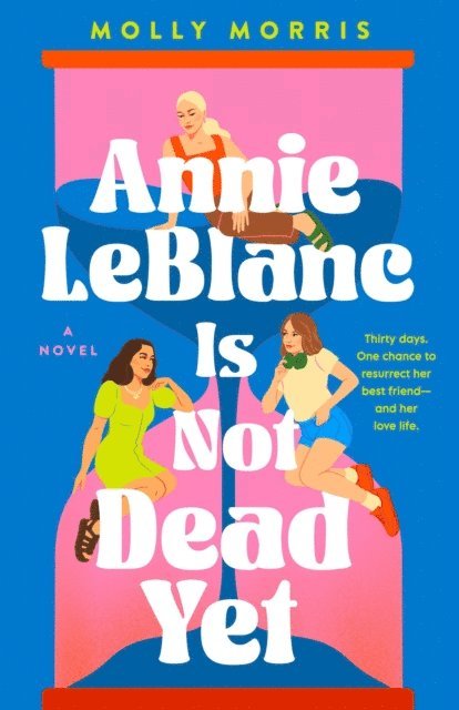 Molly Morris - Annie LeBlanc Is Not Dead Yet, E-bok