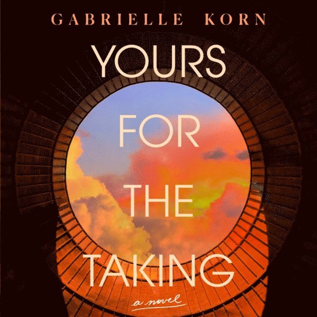 Gabrielle Korn - Yours for the Taking, Ljudbok