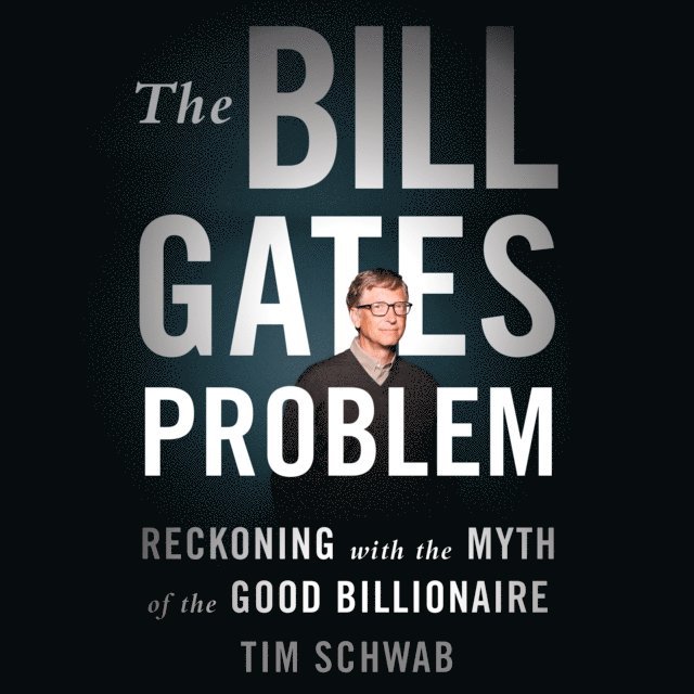 Tim Schwab - Bill Gates Problem, Ljudbok. Tillgänglighet: Lägg i varukorg