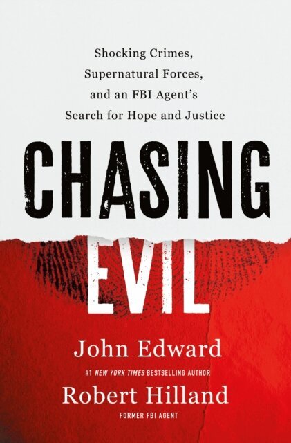 John Edward, Robert Hilland - Chasing Evil, E-bok