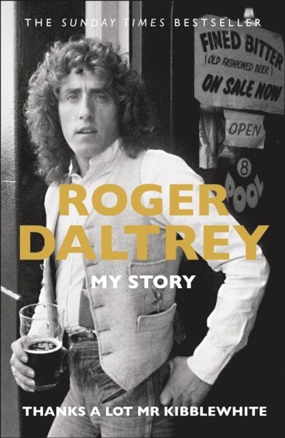 Roger Daltrey - Thanks a Lot Mr Kibblewhite, E-bok