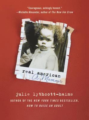 Julie Lythcott-Haims - Real American, Häftad. Tillgänglighet: Lägg i varukorg