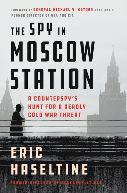 Eric Haseltine - Spy in Moscow Station, E-bok. Tillgänglighet: Lägg i varukorg