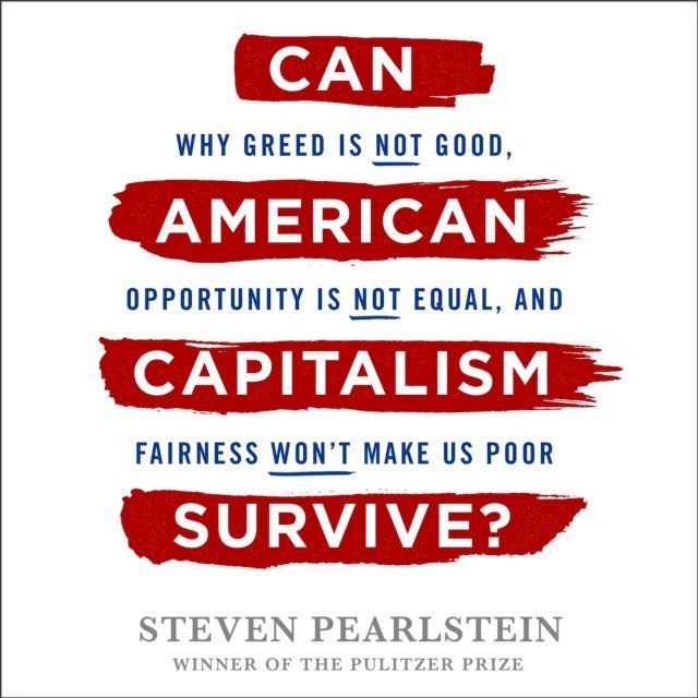 Steven Pearlstein - Can American Capitalism Survive?, Ljudbok