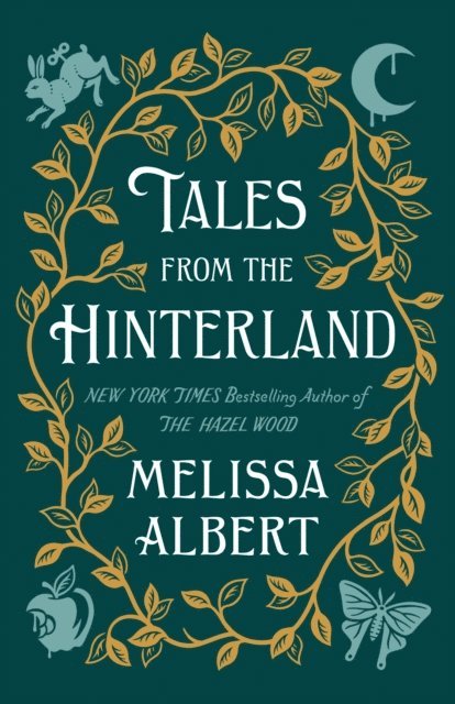 Melissa Albert - Tales from the Hinterland, E-bok