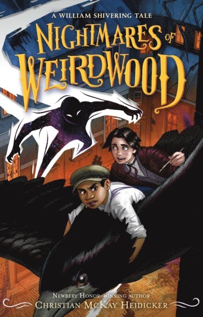 Christian McKay Heidicker, William Shivering - Nightmares of Weirdwood, E-bok