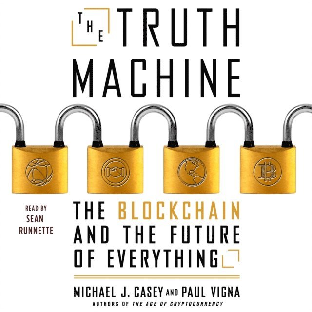 Michael J. Casey, Paul Vigna - Truth Machine, Ljudbok