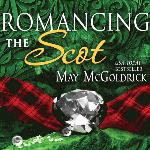 May McGoldrick - Romancing the Scot, Ljudbok