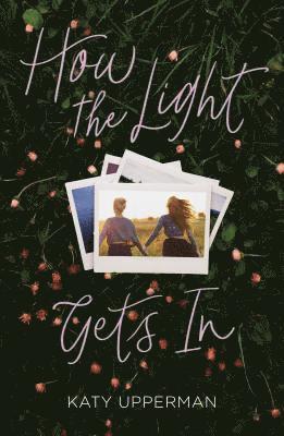 Katy Upperman - How the Light Gets In, Inbunden. Tillgänglighet: Lägg i varukorg