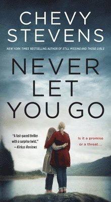 Chevy Stevens - Never Let You Go, Häftad