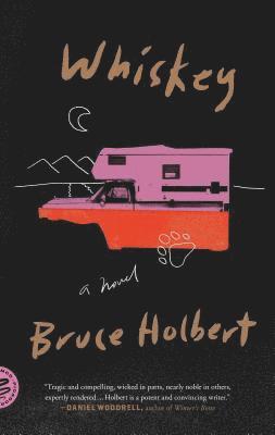 Bruce Holbert - Whiskey, Häftad