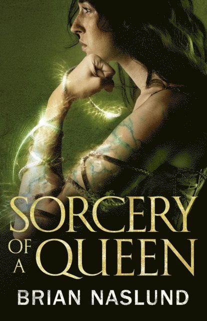 Brian Naslund - Sorcery of a Queen, E-bok