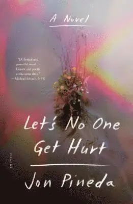 Jon Pineda - Let's No One Get Hurt, Häftad. Tillgänglighet: Lägg i varukorg