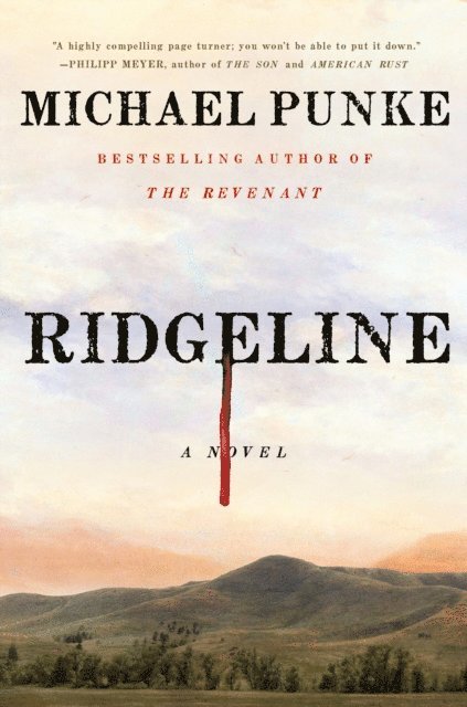 Michael Punke - Ridgeline, E-bok