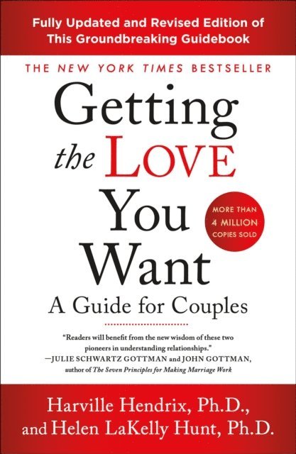 PhD Helen LaKelly Hunt, Ph.D. Harville Hendrix - Getting the Love You Want: A Guide for Couples: Third Edition, E-bok