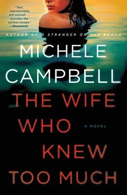 Michele Campbell - The Wife Who Knew Too Much, Häftad