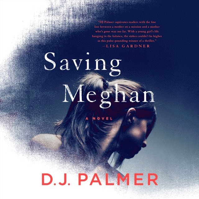 D.J. Palmer - Saving Meghan, Ljudbok