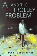 AI and the Trolley Problem