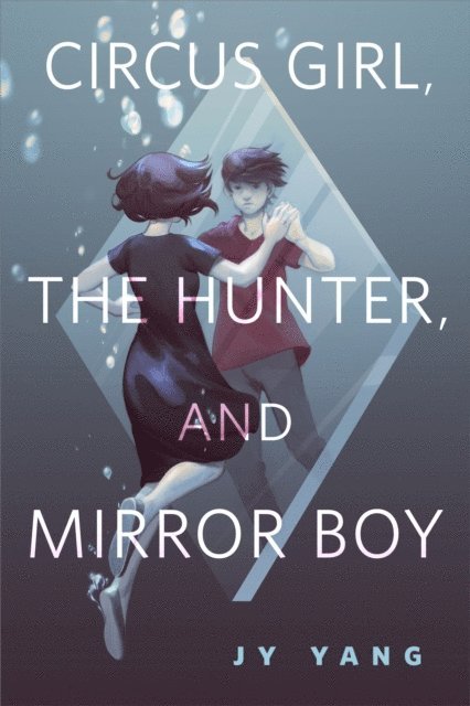 Neon Yang - Circus Girl, The Hunter, and Mirror Boy, E-bok