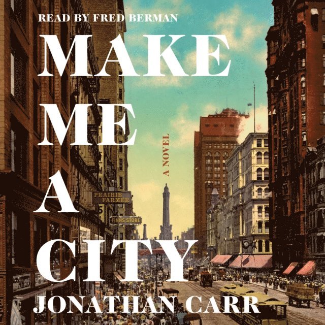 Jonathan Carr - Make Me a City, Ljudbok