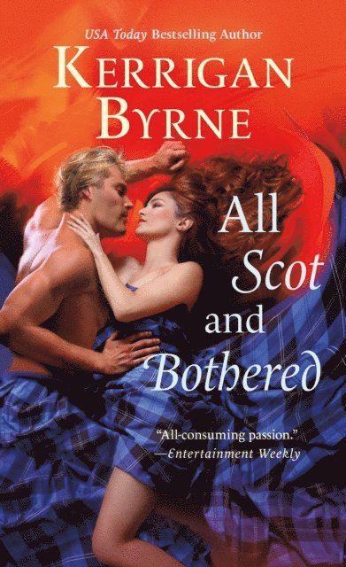 Kerrigan Byrne - All Scot and Bothered, E-bok