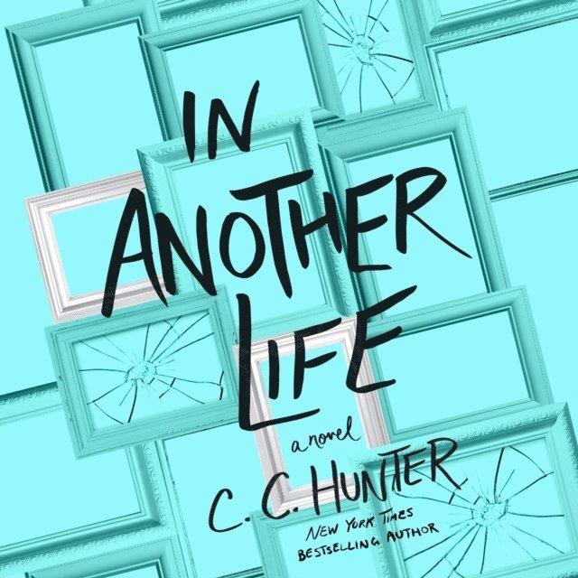 C. C. Hunter - In Another Life, Ljudbok