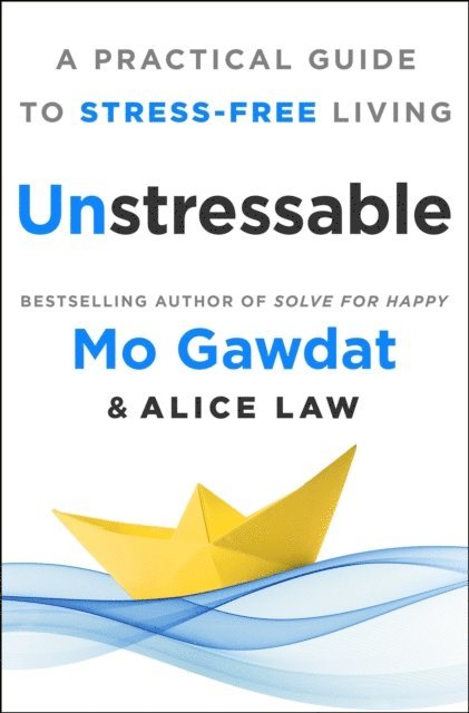 Alice Law, Egypt Mo Gawdat - Unstressable, E-bok