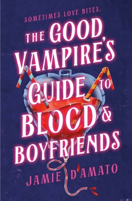Jamie D'Amato - The Good Vampire's Guide to Blood & Boyfriends, Inbunden
