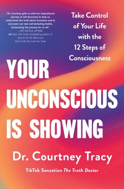Dr. Courtney Tracy - Your Unconscious Is Showing, E-bok