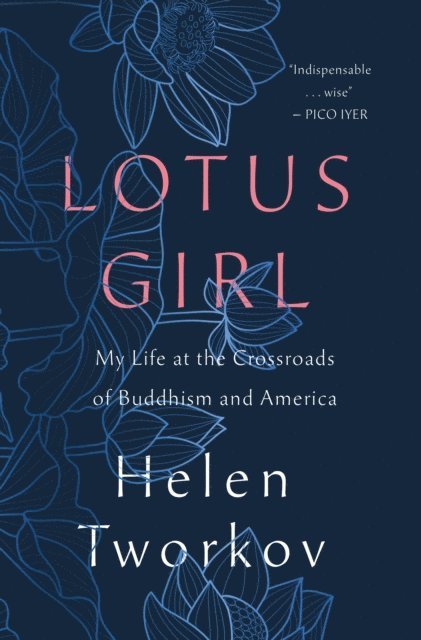Helen Tworkov - Lotus Girl, E-bok