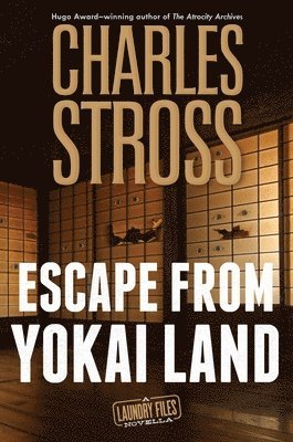 Charles Stross - Escape from Yokai Land: A Laundry Files Novella, Häftad