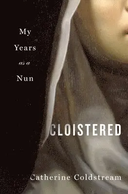 Catherine Coldstream - Cloistered, Inbunden. Tillgänglighet: Tillfälligt slut