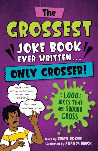 Brian Boone - Grossest Joke Book Ever Written...Only Grosser!, E-bok