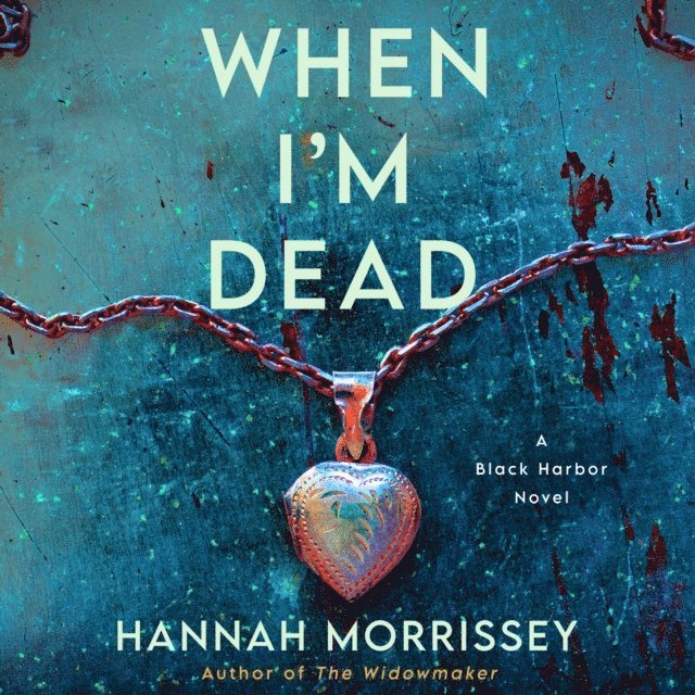 Hannah Morrissey - When I'm Dead, Ljudbok