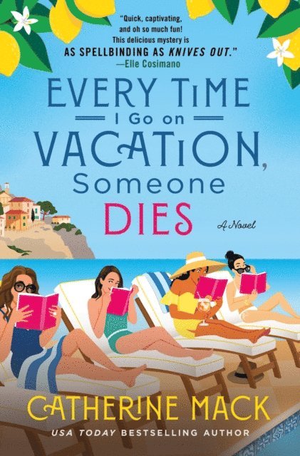 Catherine Mack - Every Time I Go on Vacation, Someone Dies, E-bok