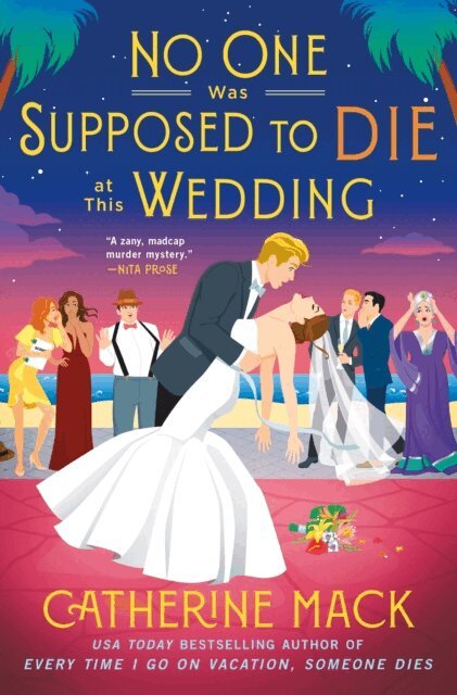 Catherine Mack - No One Was Supposed to Die at This Wedding, E-bok