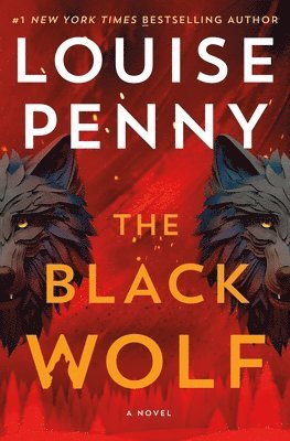 Louise Penny - The Black Wolf, Inbunden