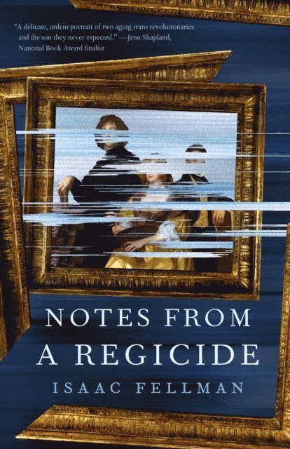 Isaac Fellman - Notes from a Regicide, E-bok