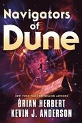 Navigators of Dune: Book Three of the Schools of Dune Trilogy