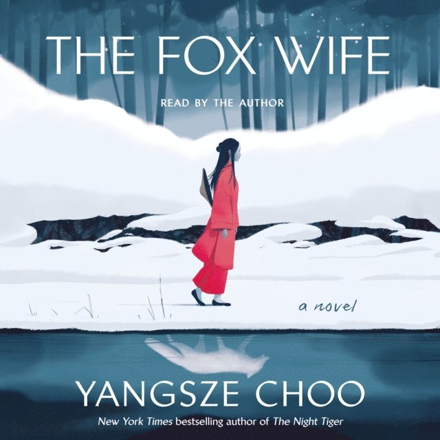 Yangsze Choo - Fox Wife, Ljudbok
